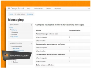 Notificaciones Cuando se habilitan, los usuarios pueden recibir alertas automáticas acerca de nuevas tareas y fechas para entregarlas, publicaciones en foros y también pueden mandarse mensajes privados entre ellos. Mensajería