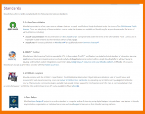 Supports open standards Readily import and export IMS-LTI, SCORM courses and more into Moodle. Standards