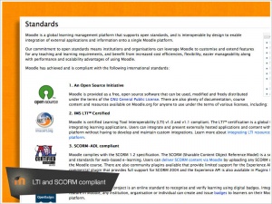 Supports open standards Readily import and export IMS-LTI, SCORM courses and more into Moodle. SCORM / Herramienta externa