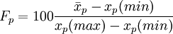 \displaystyle F_{p}=100{\frac  {{\bar  {x}}_{p}-x_{p}(min)}{x_{p}(max)-x_{p}(min)}}